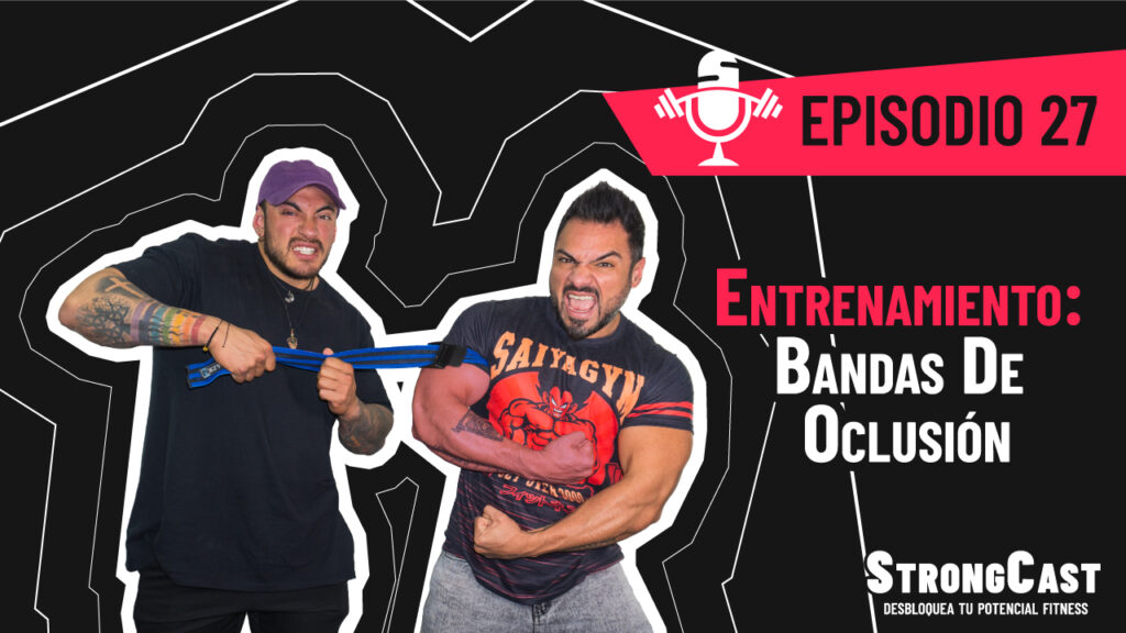 Episodio 27 – Entrenamiento: bandas de oclusión