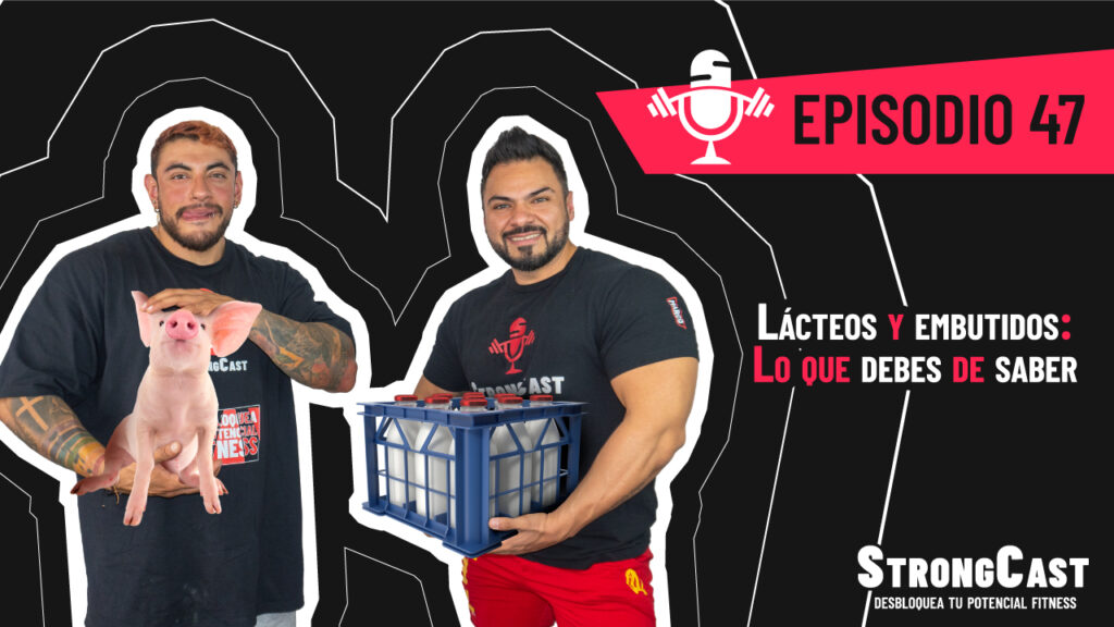 Episodio 47 – Lácteos y embutidos: lo que debes saber